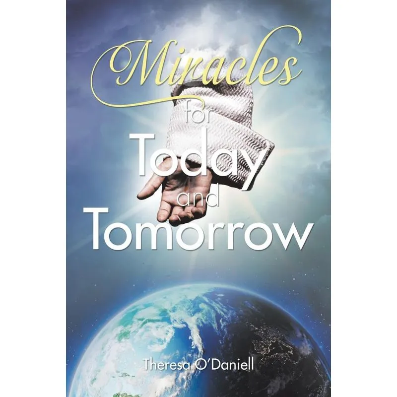 Miracles for Today and Tomorrow