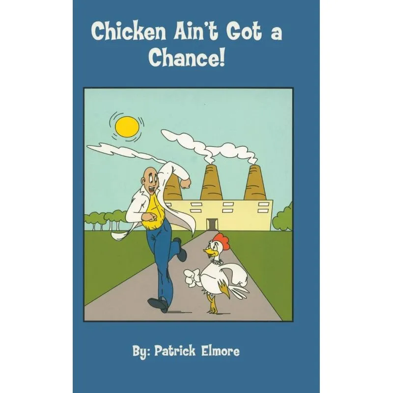 Chicken Aint Got a Chance!