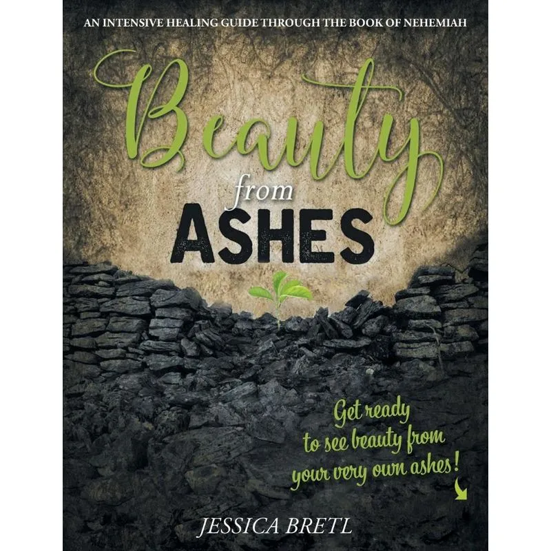Beauty from Ashes