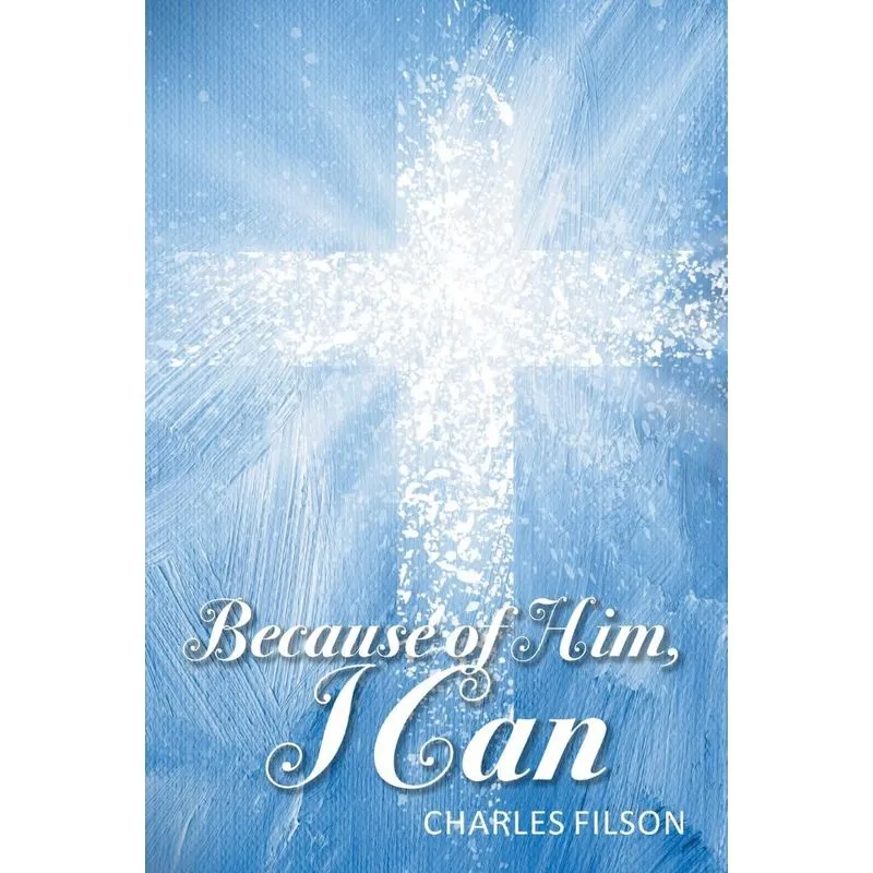 Because of Him, I Can