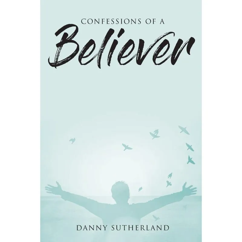 Confessions of a Believer