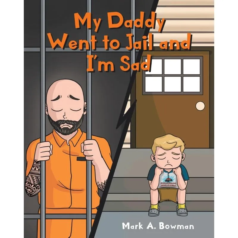 My Daddy Went to Jail and Im Sad