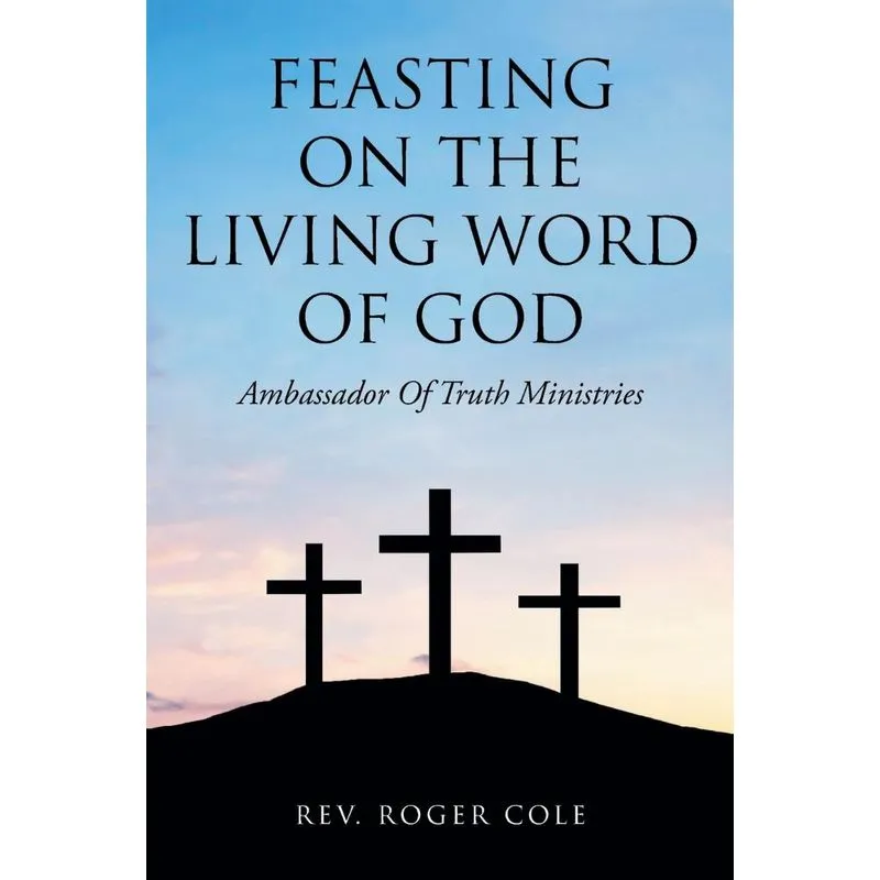 Feasting on the Living Word of God