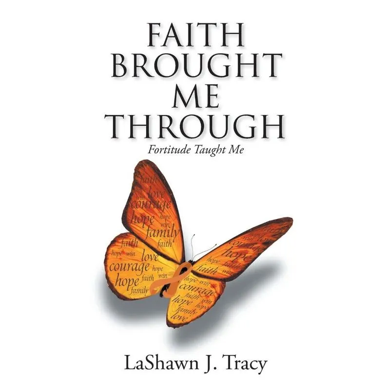 Livro Faith Brought Me Through - Fortitude Taught Me