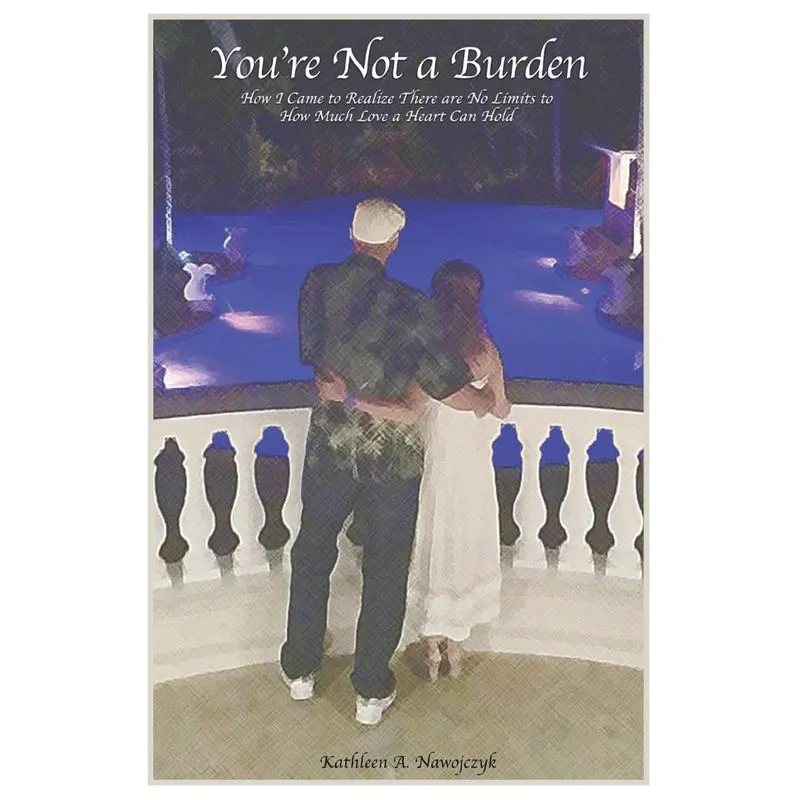 Youre Not a Burden