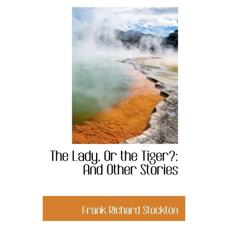 The Lady, Or the Tiger?