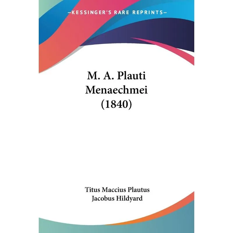 M. A. Plauti Menaechmei (1840)
