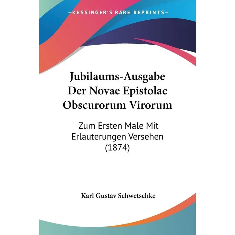 Jubilaums-Ausgabe Der Novae Epistolae Obscurorum Virorum