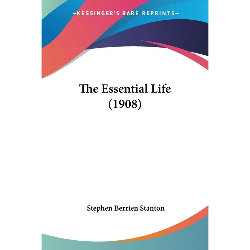 The Essential Life (1908)