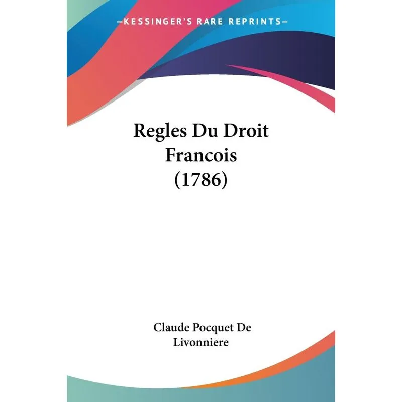 Regles Du Droit Francois (1786)