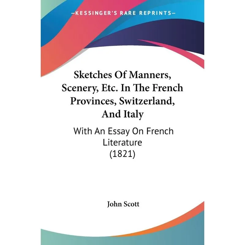 Sketches Of Manners, Scenery, Etc. In The French Provinces,