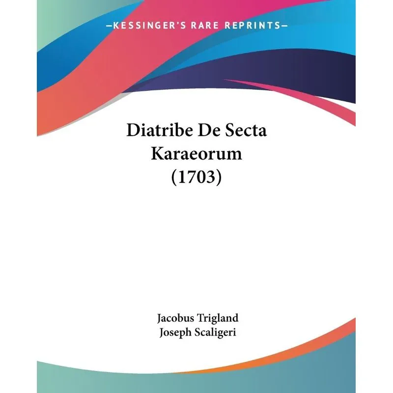 Diatribe De Secta Karaeorum (1703)