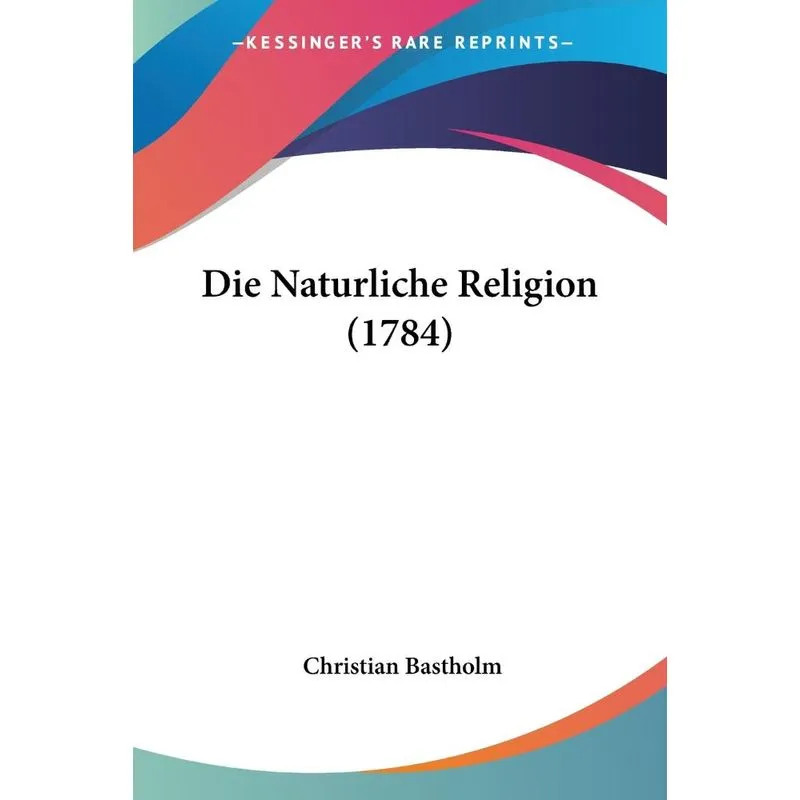 Die Naturliche Religion (1784)