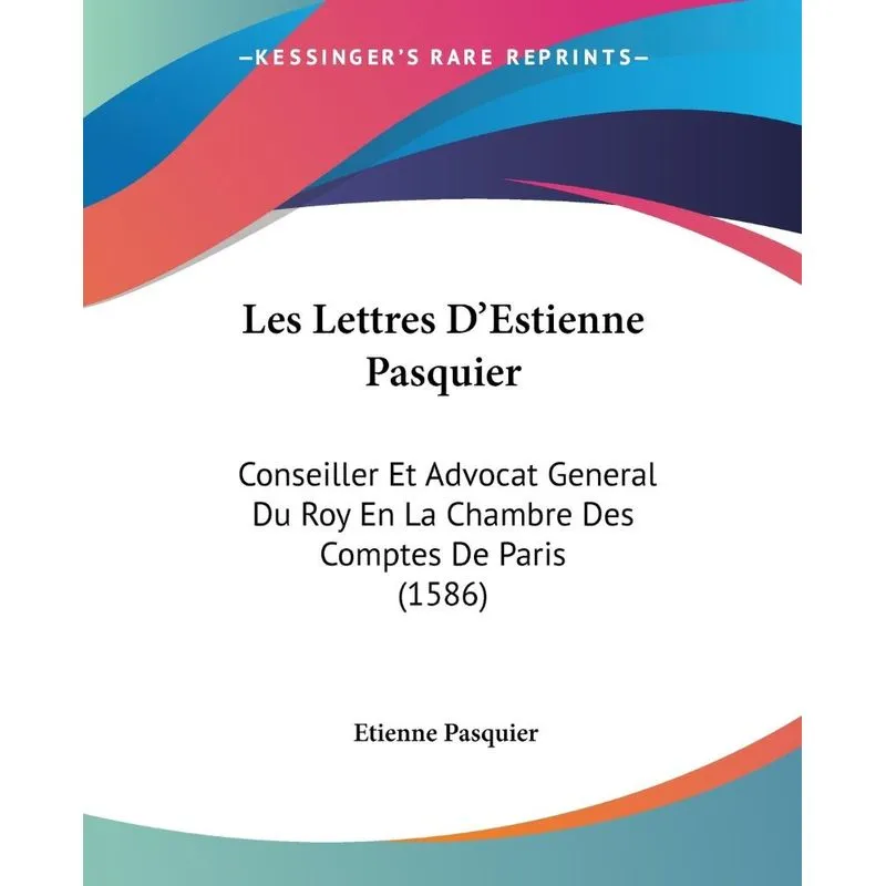 Les Lettres DEstienne Pasquier