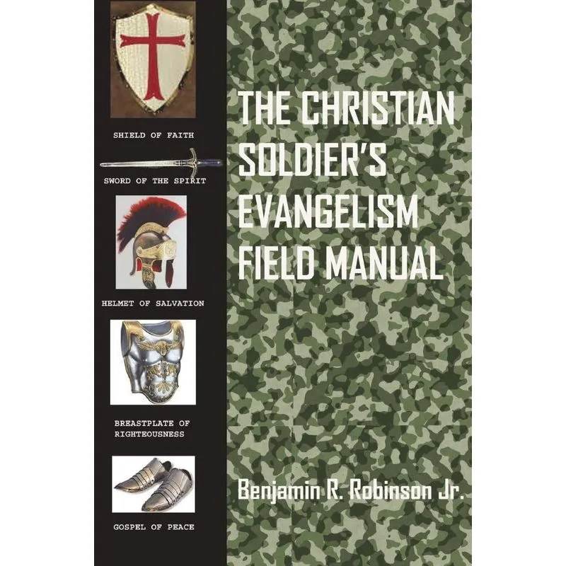 The Christian Soldiers Evangelism Field Manual