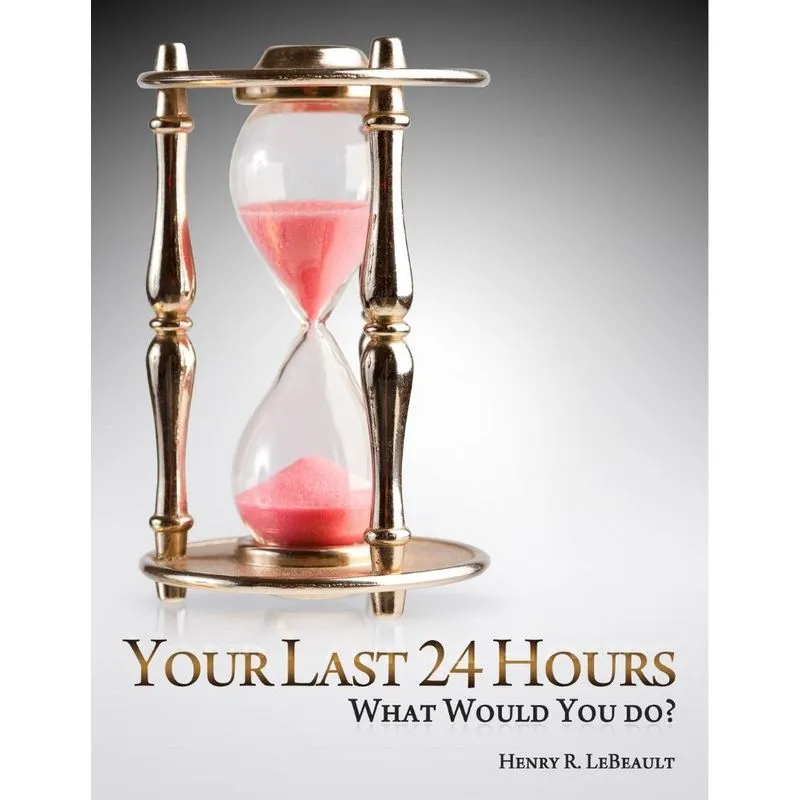 Your Last 24 Hours