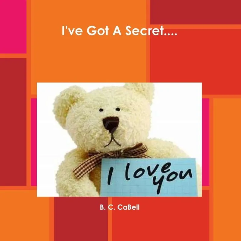 Ive Got a Secret....