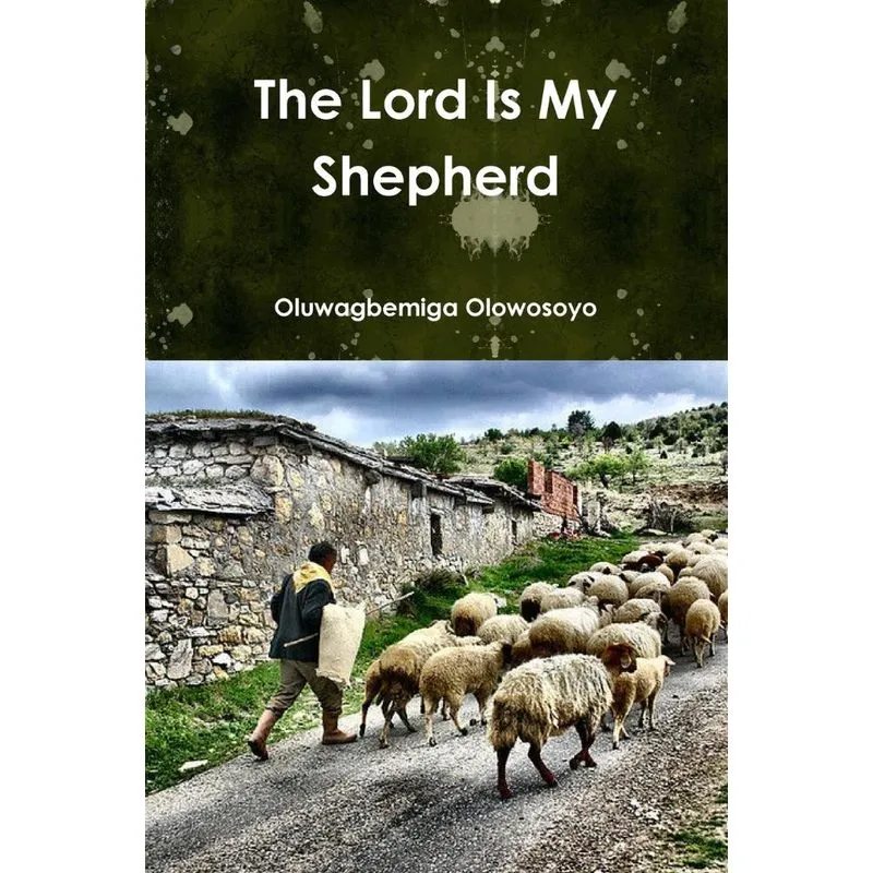 The Lord Is My Sheperd