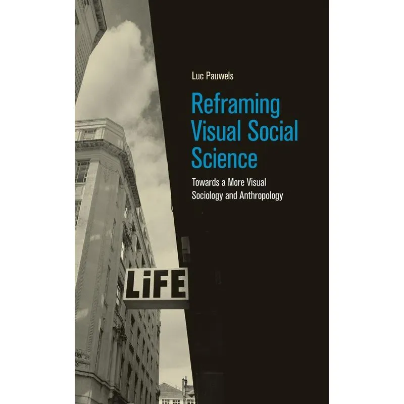 Reframing Visual Social Science