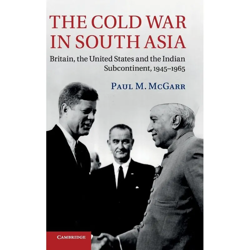 The Cold War in South Asia
