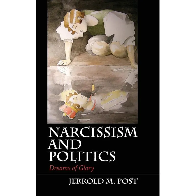 Narcissism and Politics