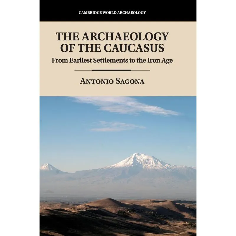 The Archaeology of the Caucasus