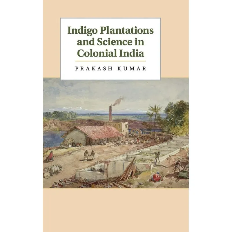 Indigo Plantations and Science in Colonial Indi