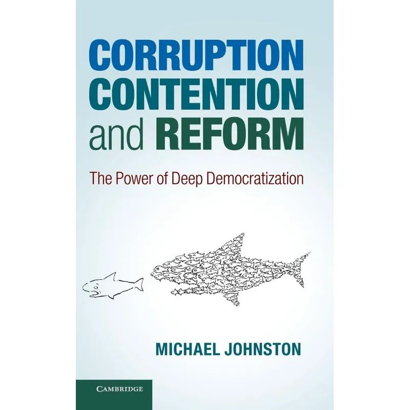 Corruption, Contention, and Reform