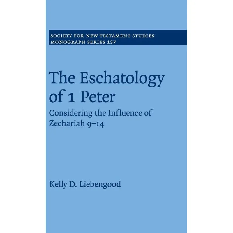 The Eschatology of 1 Peter