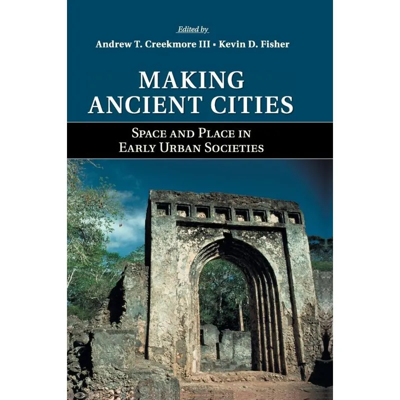 Making Ancient Cities