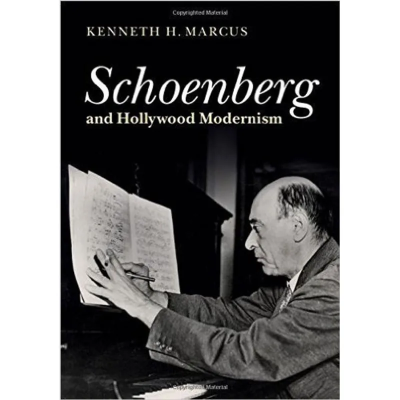 SCHOENBERG AND HOLLYWOOD MODERNISM