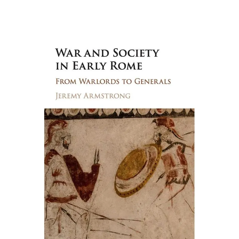 War and Society in Early Rome