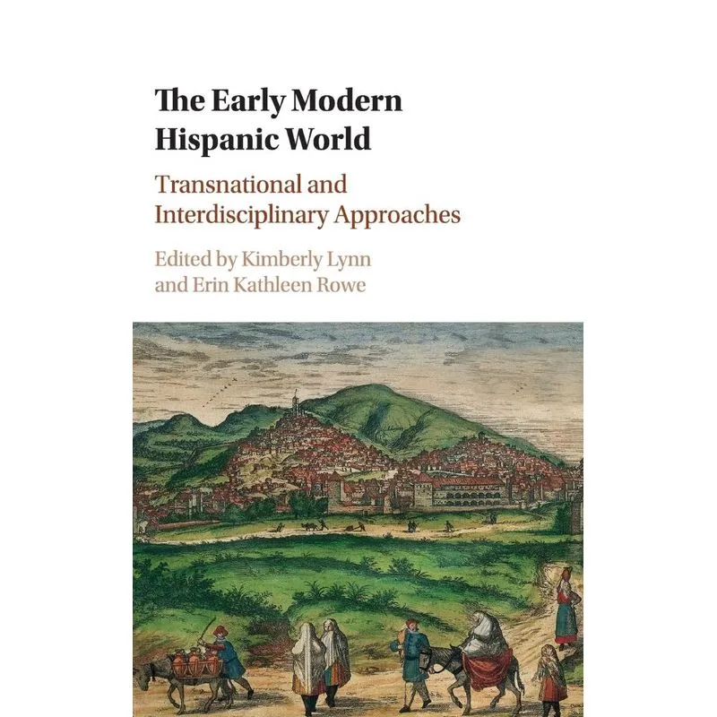 The Early Modern Hispanic World