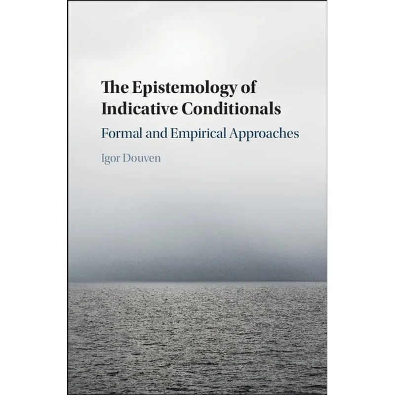 The Epistemology of Indicative Conditionals
