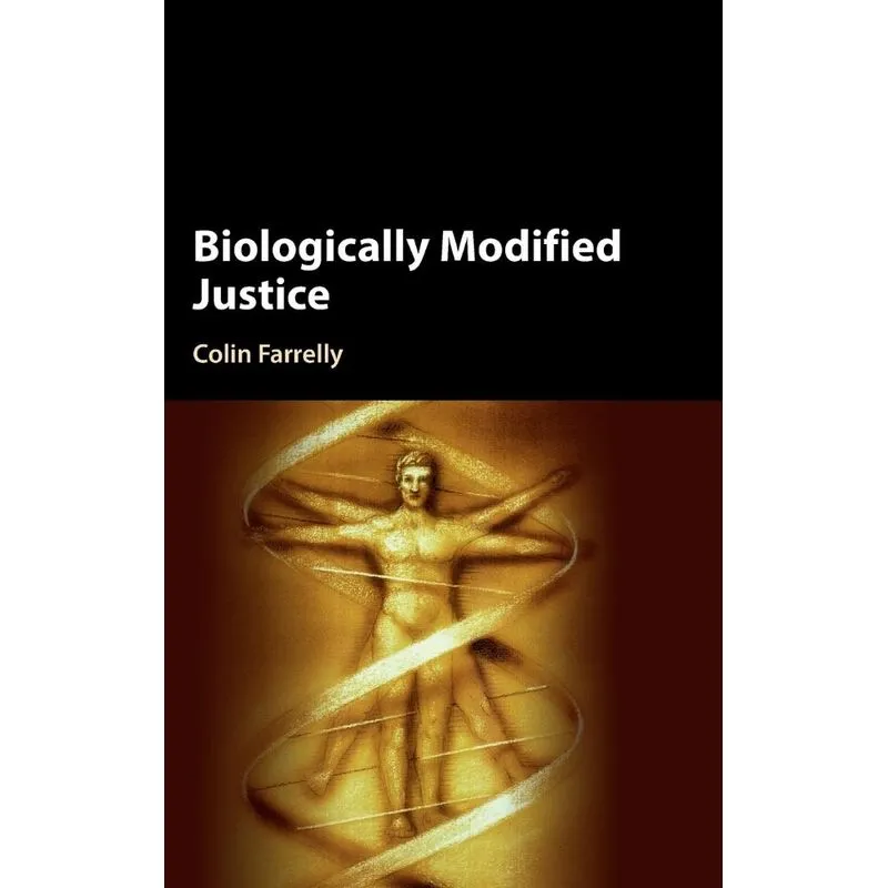 Biologically Modified Justice