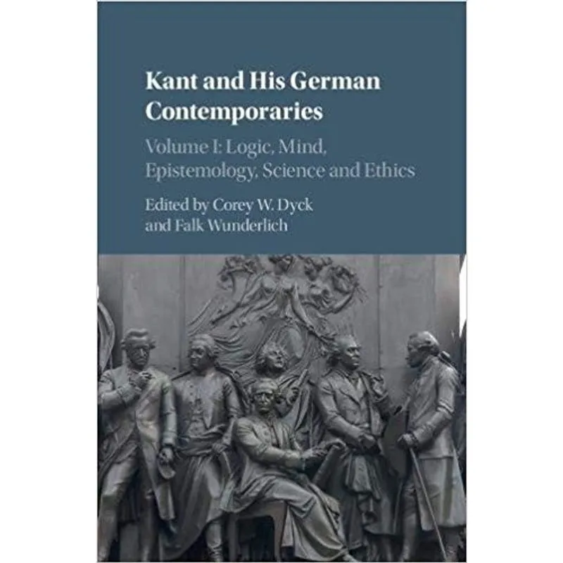 Kant and his german contemporaries volume 1