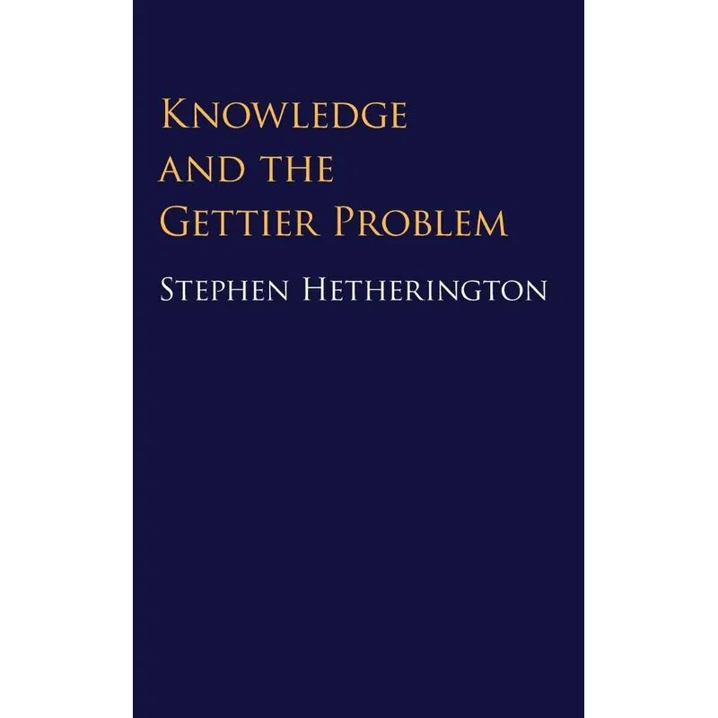 Knowledge and the Gettier Problem