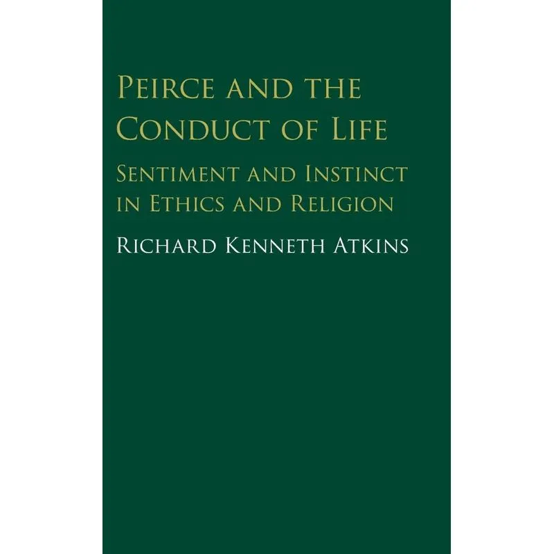 Peirce and the Conduct of Life