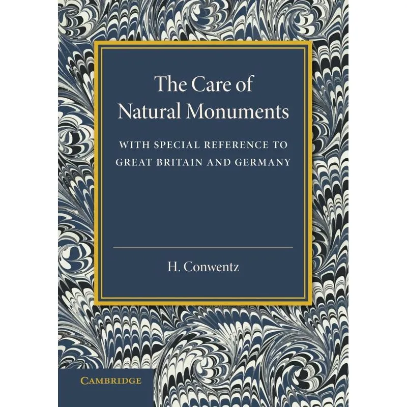The Care Of Natural Monuments