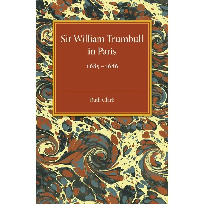 Sir William Trumbull in Paris