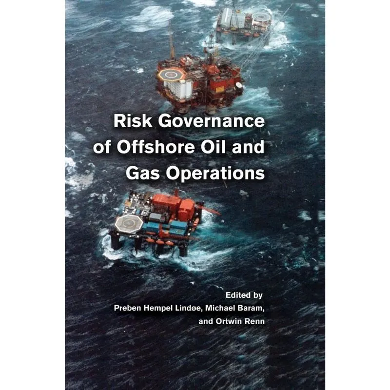 Risk Governance of Offshore Oil and Gas Operations