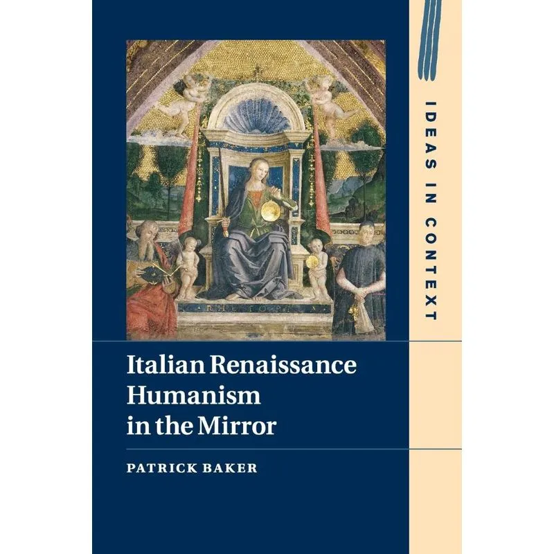 Italian Renaissance Humanism in the Mirror