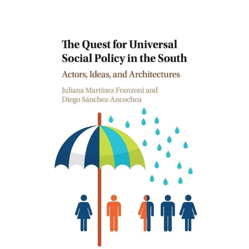 The Quest for Universal Social Policy in the South