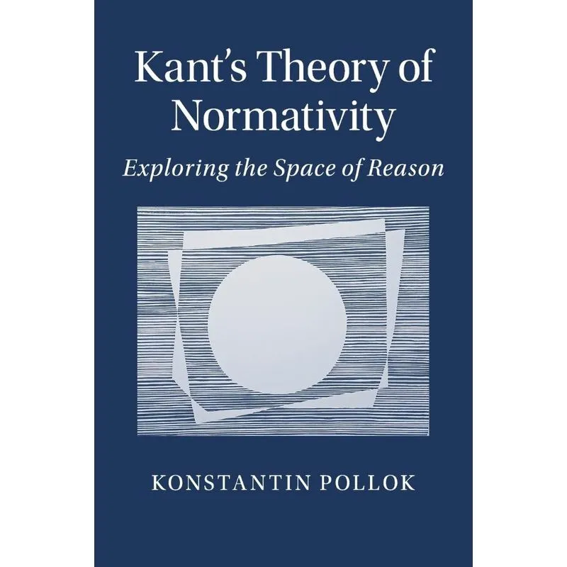 Kants Theory of Normativity