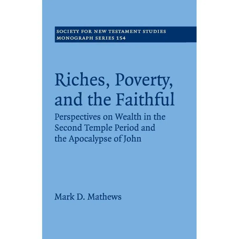 Riches, Poverty, and the Faithful