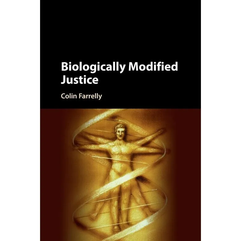 Biologically Modified Justice