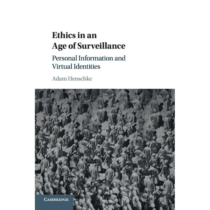 Ethics in an Age of Surveillance