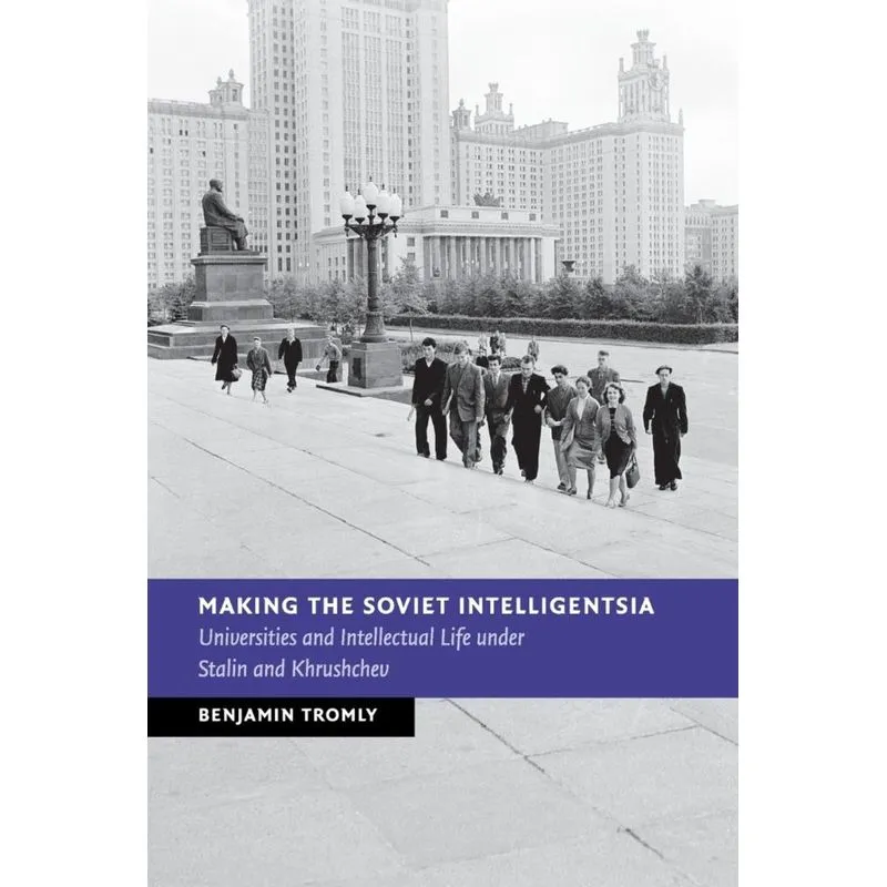 Making the Soviet Intelligentsia