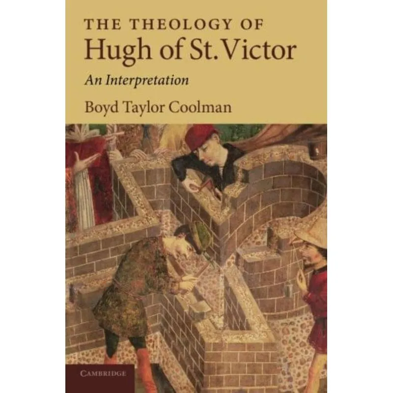 THE THEOLOGY OF HUGH OF ST. VICTOR