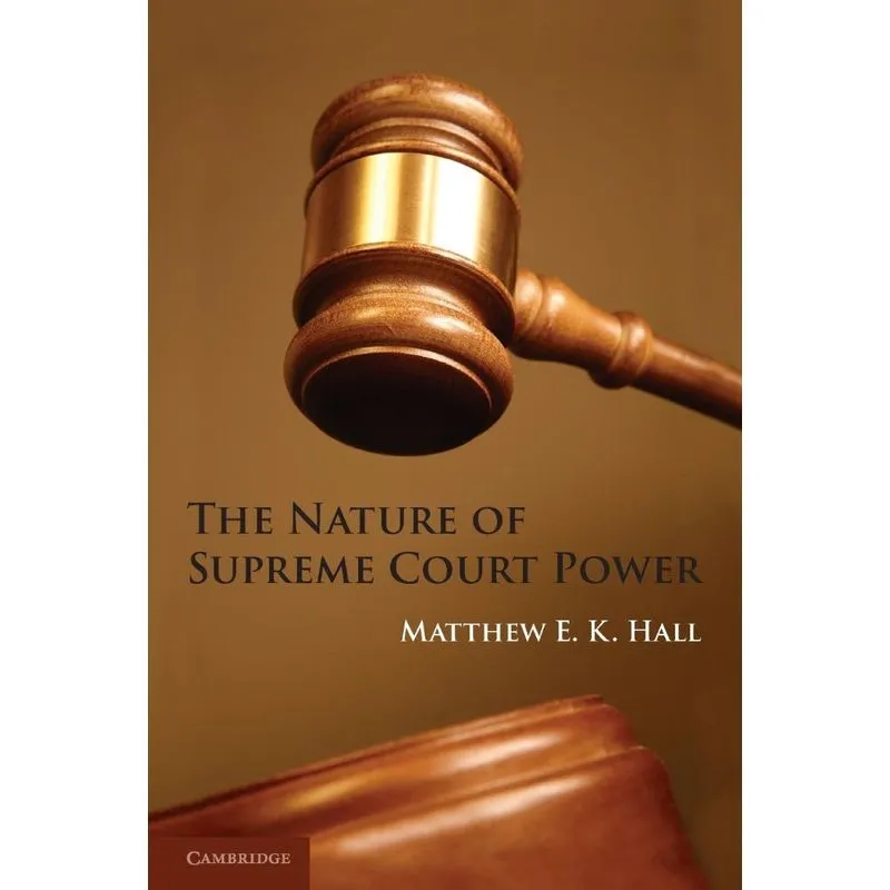 The Nature of Supreme Court Power